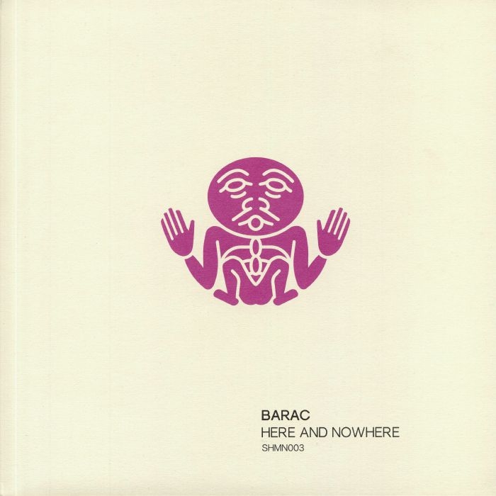 ( SHMN 003 ) BARAC / URSUL - Here & Nowhere (heavyweight vinyl 12") Shamandrum France