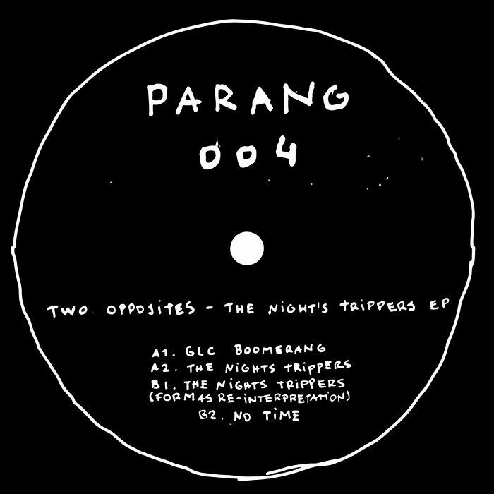 ( PARANG 004 ) TWO OPPOSITES - The Night's Trippers (12" limited to 300 copies) Parang Recordings