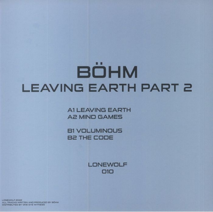 (  LONEWOLF 010 ) BOHM - Leaving Earth Part 2 (12") Lonewolf