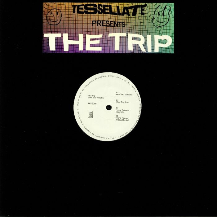 ( TESS 008 ) The TRIP - Wet Your Whistle (12") Tessellate