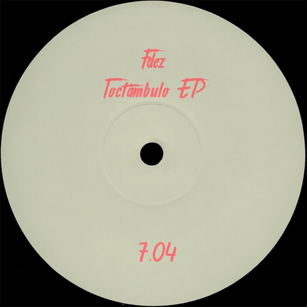 ( PARTOUT 7.04 ) FDEZ - Toctambulo EP ( 12" ) Partout