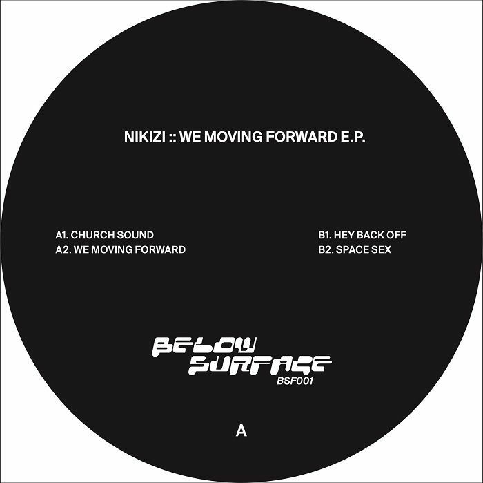 ( BELOW SURFACE 01 ) NIKIZI - We Moving Forward EP (12") Below Surface