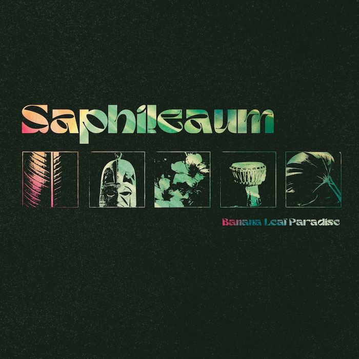 ( SL 038 ) SAPHILEAUM - Banana Leaf Paradise ( 12" ) Slow Life