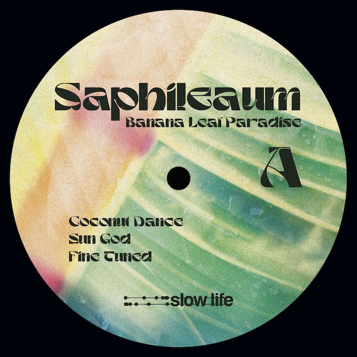 ( SL 038 ) SAPHILEAUM - Banana Leaf Paradise ( 12" ) Slow Life