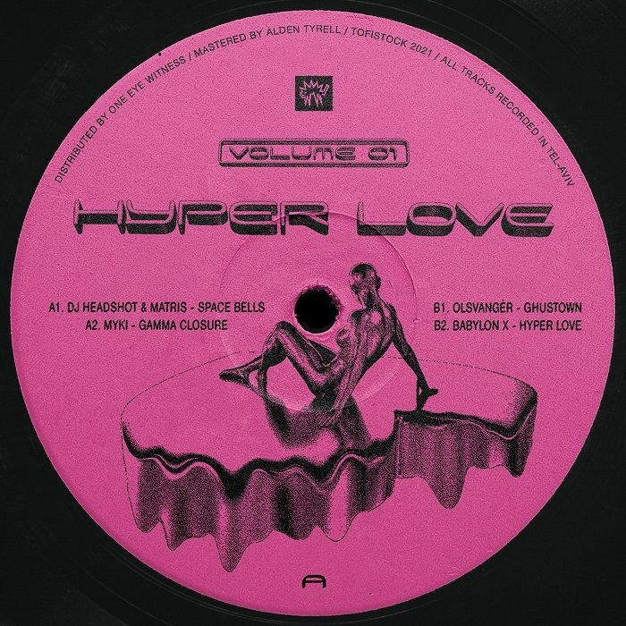 ( TFSK 009 ) ( REPRESS ) DJ HEADSHOT / MATRIS / MYKI / OLSVANGER / BABYLON X Hyper Love Vol 01 (12" limited to 200 copies) Tofistock Israel