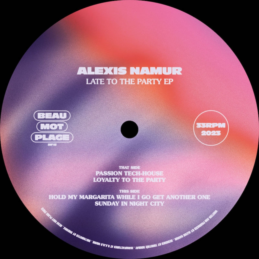 ( BMP 102 ) ALEXIS NAMUR - Late To The Party ( 12" vinyl ) Beau Mot Plage