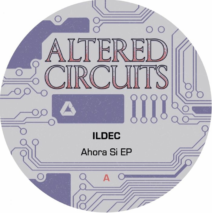 ( ALT 005 ) ILDEC - Ahora Si EP ( 12" ) Altered Circuits