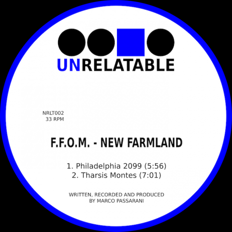 ( NRLT 002 ) F.F.O.M. ( M.Passarani ) - New Farmland ( 12" ) Unrelatable