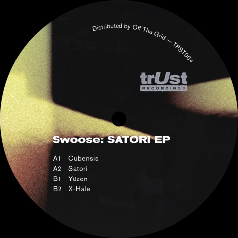 (  TRST 004 ) SWOOSE - Satori EP (12") TRUST