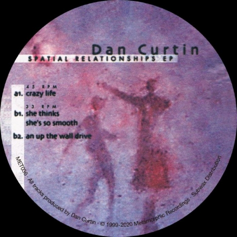 ( MET 036 ) Dan CURTIN - Spatial Relationships EP (reissue) (12") Metamorphic US