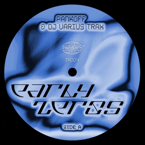 ( TA 004 ) PANKOFF & DJ VARIUS TRAX - Early Zeros ( 12" ) Trance Atlantyk